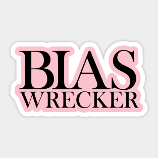 Bias Wrecker Sticker